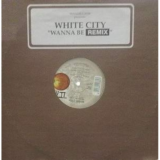 White City "Wanna Be Remix" (12")