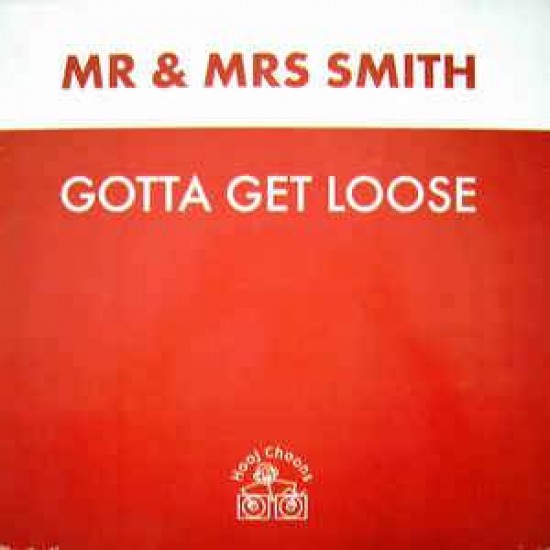 Mr. & Mrs. Smith "Gotta Get Loose" (12")