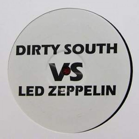 Dirty South vs Led Zeppelin / Jacques Lu Cont vs No Doubt (12")
