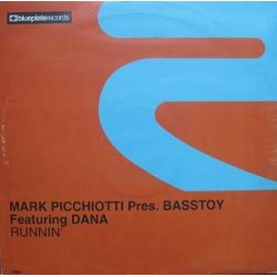 Mark Picchiotti Pres. Basstoy Featuring Dana Stovall - Runnin (12")  Mark Picchiotti Pres. Basstoy Featuring Dana Stovall - Runnin (12")