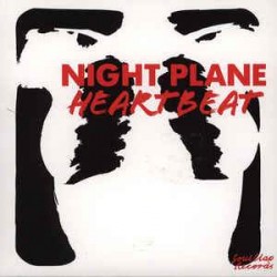 Night Plane - Heartbeat (7")  Night Plane - Heartbeat (7")