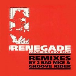 Renegade Featuring Ray Keith "Terrorist Something I Feel Remixes" (10")