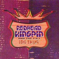 Redhead Kingpin And The FBI - Love Thang (12") 