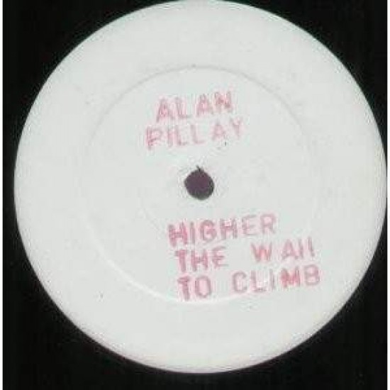 Alan Pillay "Higher The Wall To Climb" (12") 