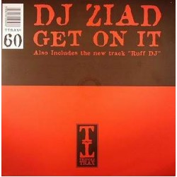 DJ Ziad - Get On It Ruff DJ (12")  DJ Ziad - Get On It Ruff DJ (12")